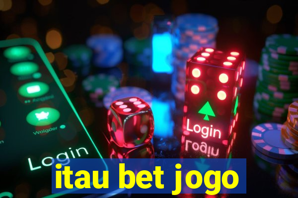 itau bet jogo